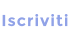 Iscriviti