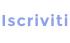Iscriviti